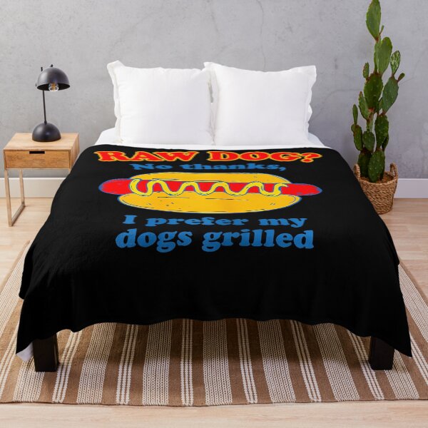 Item preview, Raw Dog No Thanks I Prefer My Dogs Grilled Funny designed and sold by ripgoatclothing.