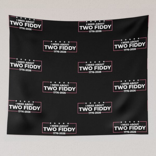 Item preview, I Need About Two Fiddy 1776-2026 Funny America 250th Anniversary designed and sold by camronrufuh.