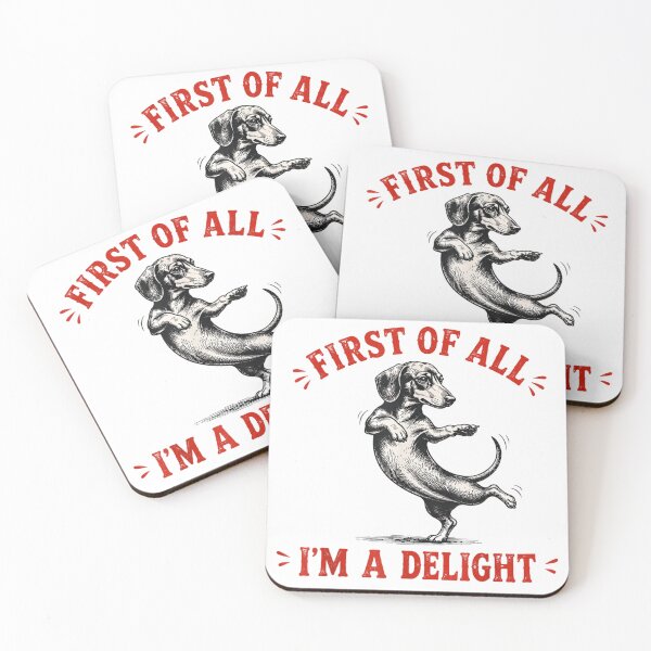 Item preview, First Of All Im A Delight Funny Dachshund Dog Vintage Illustration designed and sold by DienesAngele.