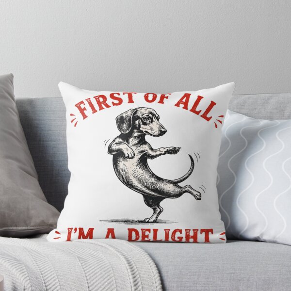 Item preview, First Of All Im A Delight Funny Dachshund Dog Vintage Illustration designed and sold by DienesAngele.