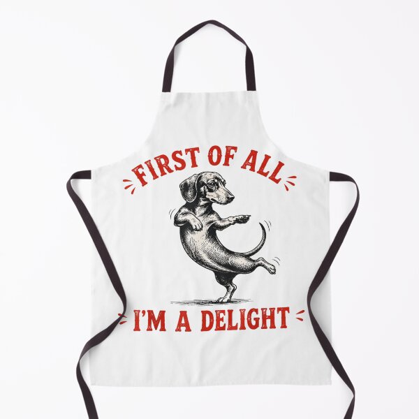 Item preview, First Of All Im A Delight Funny Dachshund Dog Vintage Illustration designed and sold by DienesAngele.