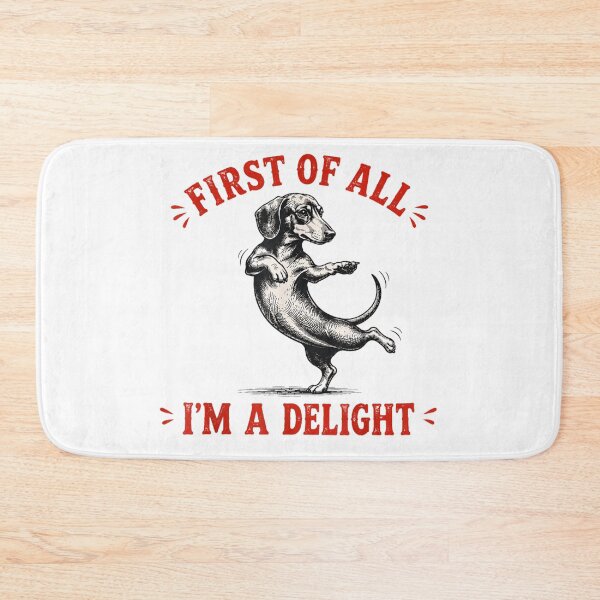Item preview, First Of All Im A Delight Funny Dachshund Dog Vintage Illustration designed and sold by DienesAngele.