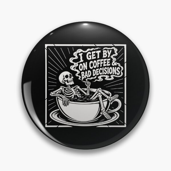 Item preview, I Get By on Coffee & Bad Decisions – Funny Skeleton Coffee Dark Humor designed and sold by Leeded.