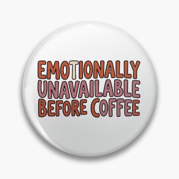 Item preview, Emotionally Unavailable Before Coffee Sticker designed and sold by CozyCore101.