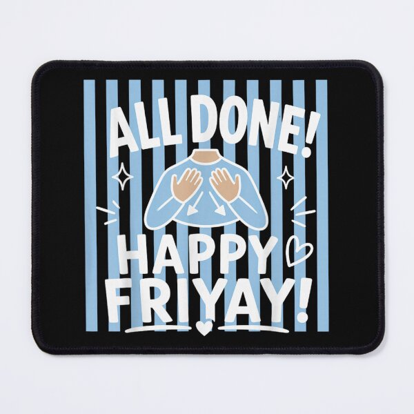 Item preview, All Done Happy Friyay Funny Weekend Celebration Cute Blue Stripes Graphic designed and sold by WilliaMaler.