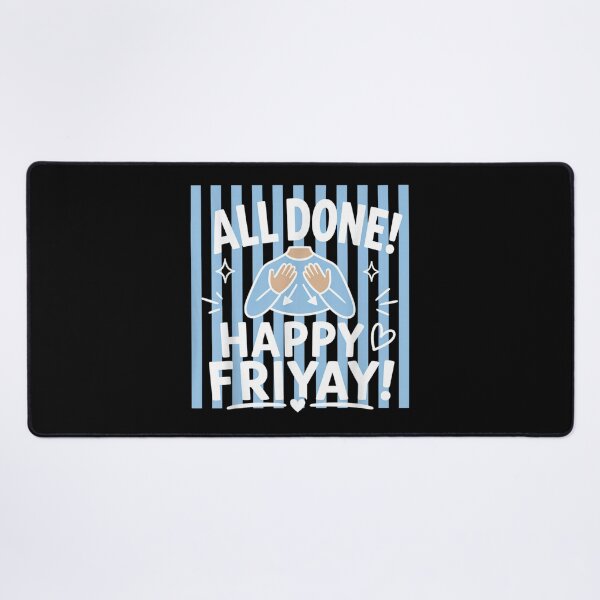 Item preview, All Done Happy Friyay Funny Weekend Celebration Cute Blue Stripes Graphic designed and sold by WilliaMaler.