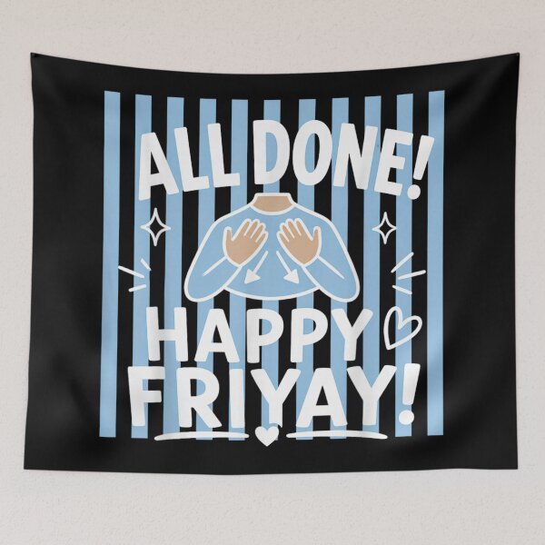 Item preview, All Done Happy Friyay Funny Weekend Celebration Cute Blue Stripes Graphic designed and sold by WilliaMaler.