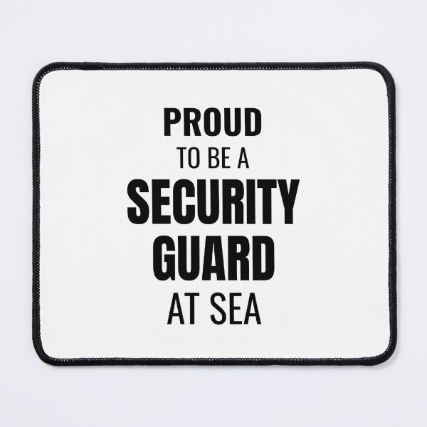 Item preview, Proud to be a Security Guard at Sea (Black) designed and sold by ShipCrewNation.