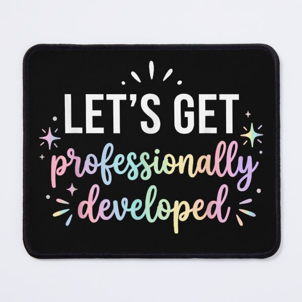Item preview, Lets Get Professionally Developed Funny Teacher Modern Workplace Humor Graphic designed and sold by YubitaLeLe.