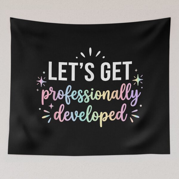 Item preview, Lets Get Professionally Developed Funny Teacher Modern Workplace Humor Graphic designed and sold by YubitaLeLe.
