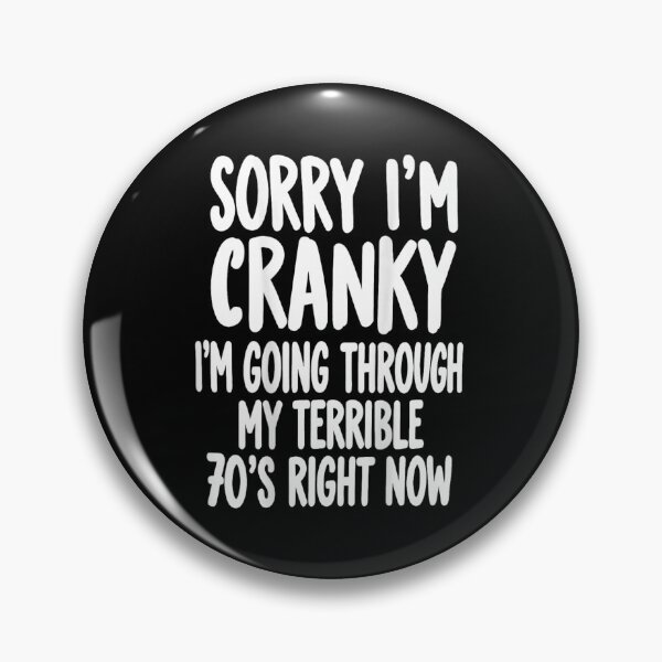 Item preview, Sorry Im Cranky Going Through My Terrible 70s Funny Birthday Present designed and sold by LittleNhutton.