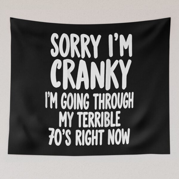 Item preview, Sorry Im Cranky Going Through My Terrible 70s Funny Birthday Present designed and sold by LittleNhutton.