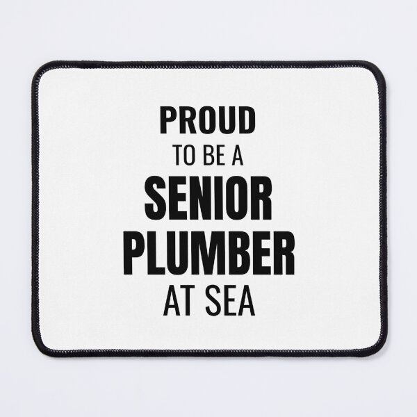 Item preview, Proud to be a Senior Plumber at Sea (Black) designed and sold by ShipCrewNation.