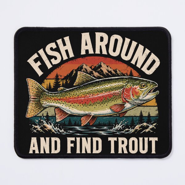 Item preview, Fish Around And Find Trout Funny Fly Fishing designed and sold by WemmaW.