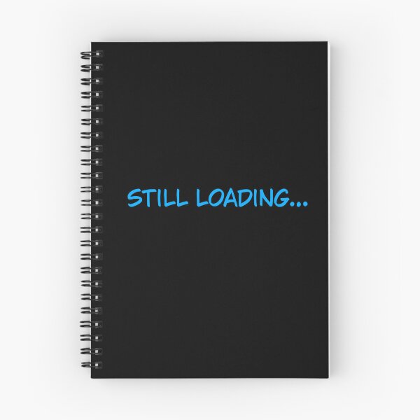 Item preview, Still Loading Funny Tech Quote Typography Art designed and sold by SaraPixels.