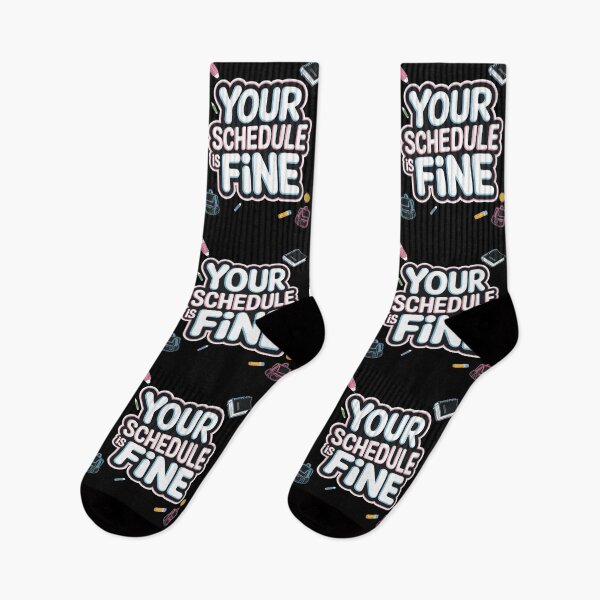 Item preview, Your Schedule Is Fine – Funny School Humor Gift For Students & Teachers designed and sold by SkymarArt.