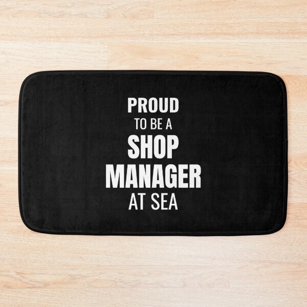 Item preview, Proud to be a Shop Manager at Sea (White) designed and sold by ShipCrewNation.