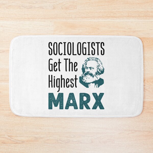 Item preview, Sociologists Get the Highest Marx Funny Sociology  designed and sold by jaygo.