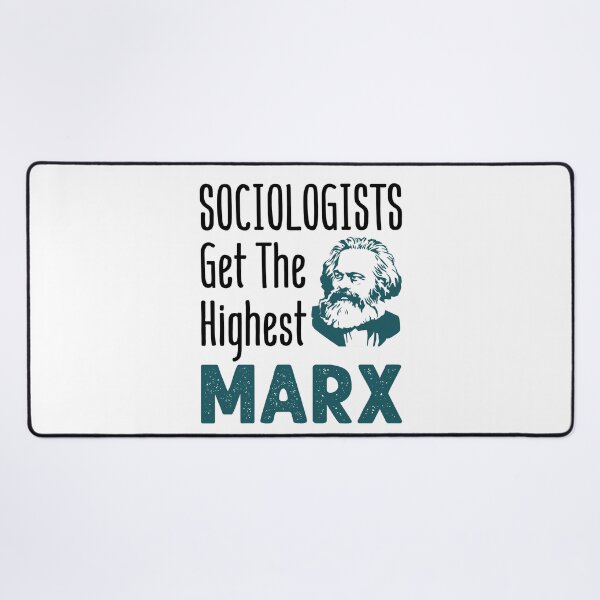 Item preview, Sociologists Get the Highest Marx Funny Sociology  designed and sold by jaygo.