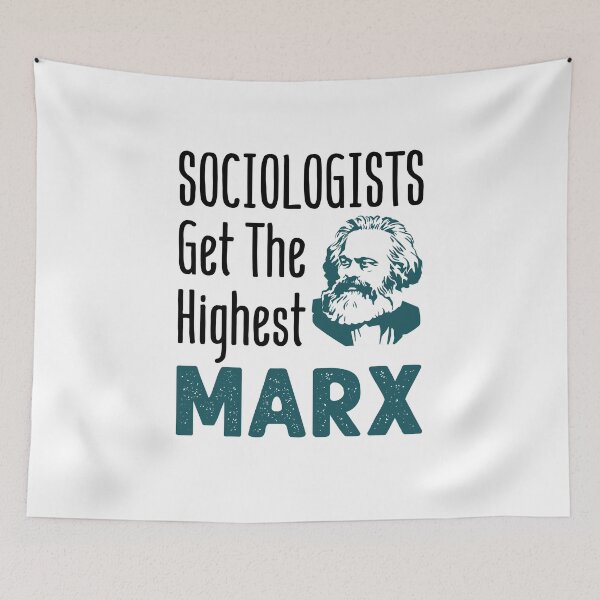 Item preview, Sociologists Get the Highest Marx Funny Sociology  designed and sold by jaygo.