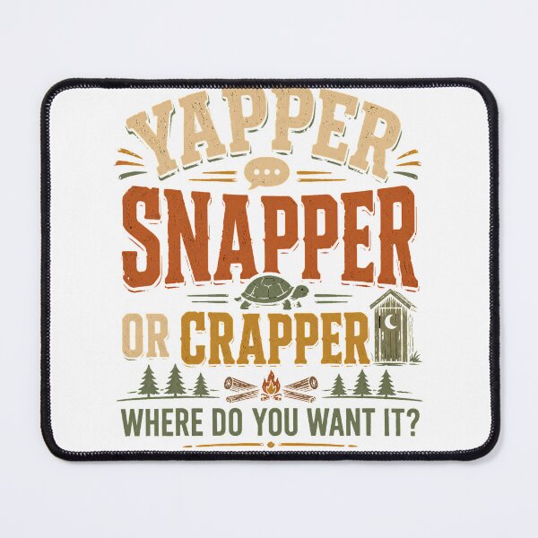 Item preview, Funny Adult Humor T-Shirt, Yapper Snapper Or Crapper Where Do You Want It?, Sarcastic Rude Saying Gift, Funny Graphic Tee designed and sold by OUICHA.