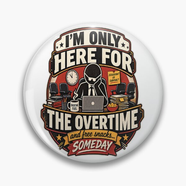 Item preview, Only Here for the Overtime designed and sold by FABIOLA1970.