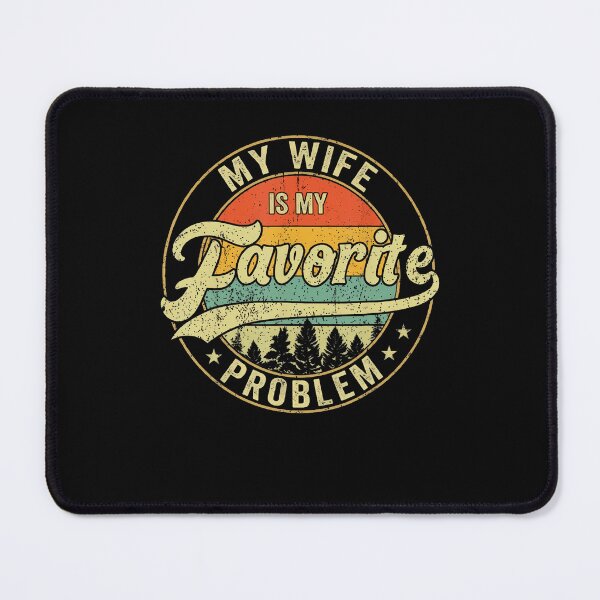 Item preview, My Wife Is My Favorite Problem Funny Retro Vintage designed and sold by ripgoatclothing.