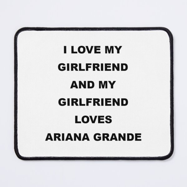 Item preview, I Love My Girlfriend Ariana designed and sold by PenguinThug.