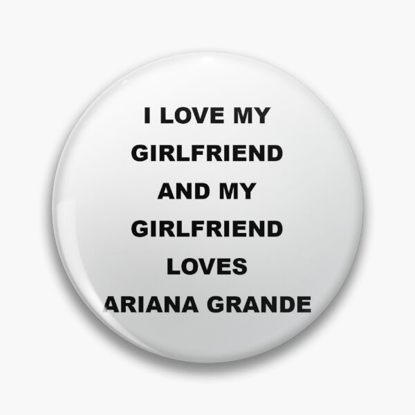 Item preview, I Love My Girlfriend Ariana designed and sold by PenguinThug.