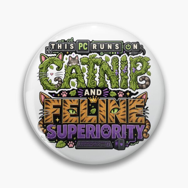 Item preview, This PC runs on Catnip and Feline Superiority designed and sold by nikkolaus.