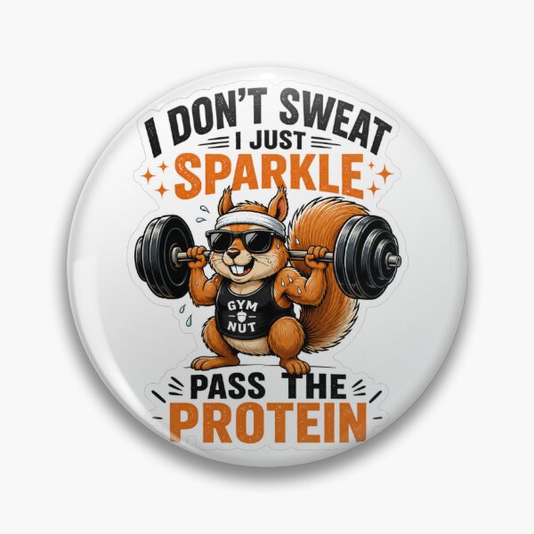 Item preview, Gym Nut Squirrel – I Don’t Sweat, I Just Sparkle designed and sold by GainzillasGymShop.