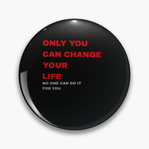 Item preview, Only You Can Change Your Life — No One Can Do It For You designed and sold by 101-Stor.
