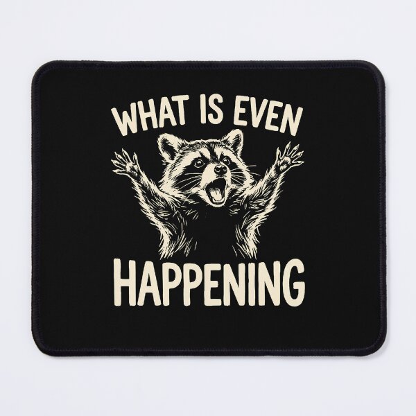 Item preview, What Is Even Happening Funny Raccoon Meme designed and sold by ripgoatclothing.