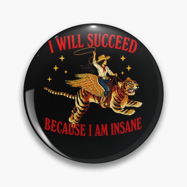 Item preview, I Will Succeed Because I Am Insane Western Cowgirl Tiger designed and sold by ripgoatclothing.