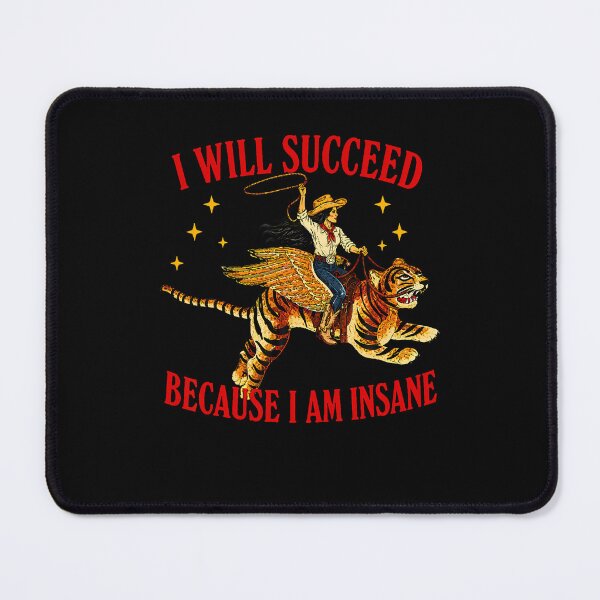 Item preview, I Will Succeed Because I Am Insane Western Cowgirl Tiger designed and sold by ripgoatclothing.