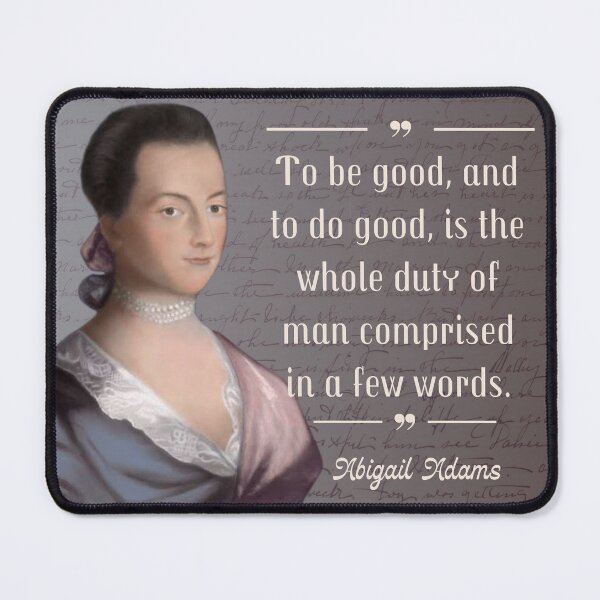 Item preview, Abigail Adams "duty of man" quote designed and sold by stella literarium.