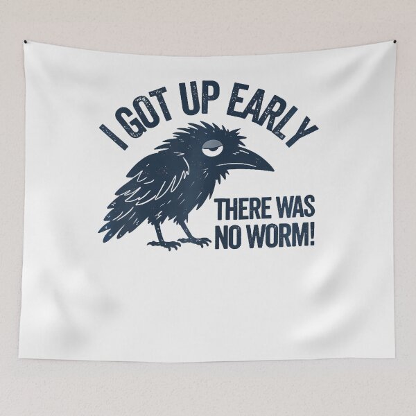 Item preview, Funny Early Bird I Got Up Early But There Was No Worm designed and sold by ripgoatclothing.