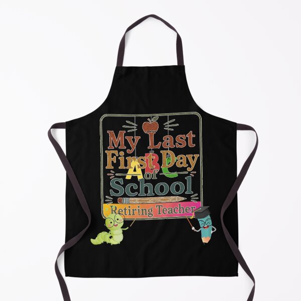 Item preview, My Last First Day of School Retiring Teacher Funny School Design designed and sold by DarkRelicStudio.