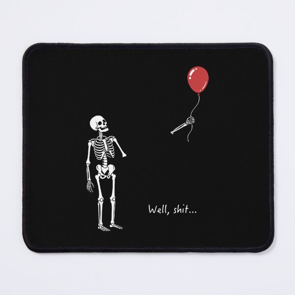 Item preview, Cute Funny Well Shit Skeleton Balloon Graphic Sarcastic designed and sold by ripgoatclothing.