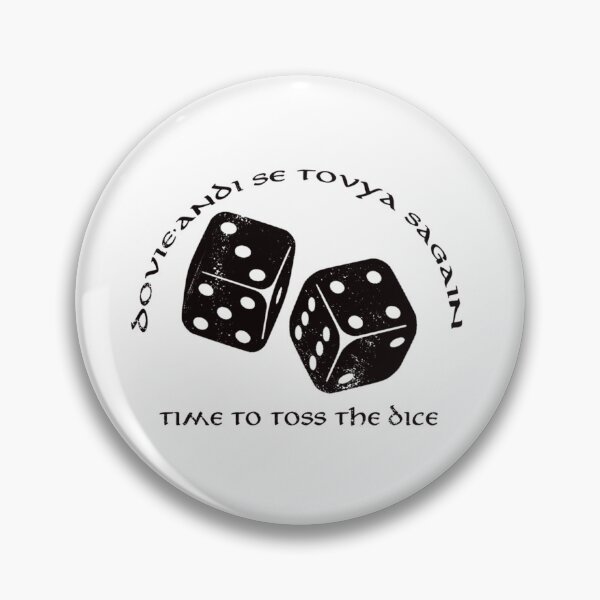 Item preview, Time To Toss The Dice - Wheel of Time   designed and sold by Finn-GX.