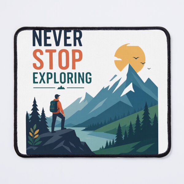 Item preview, Never stop exploring the mountains designed and sold by Genkiess.