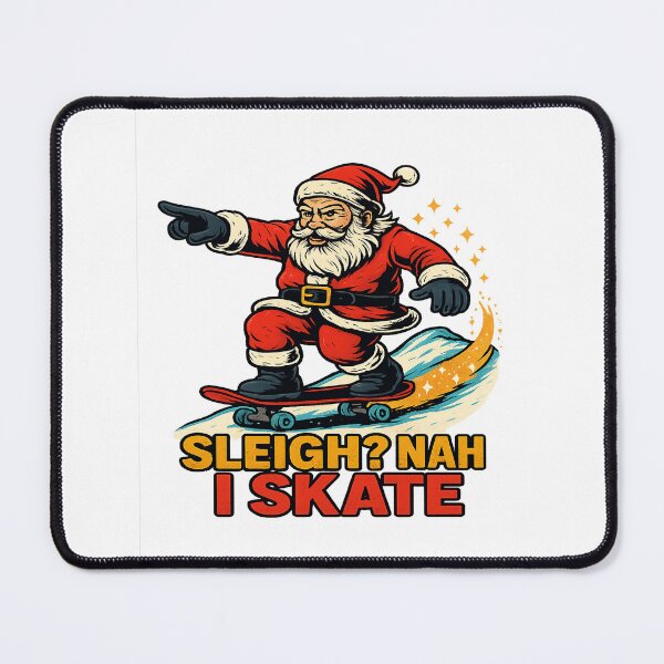 Item preview, Sleigh Nah I Skate Santa Skateboarding Christmas designed and sold by ColeLaniTrading.