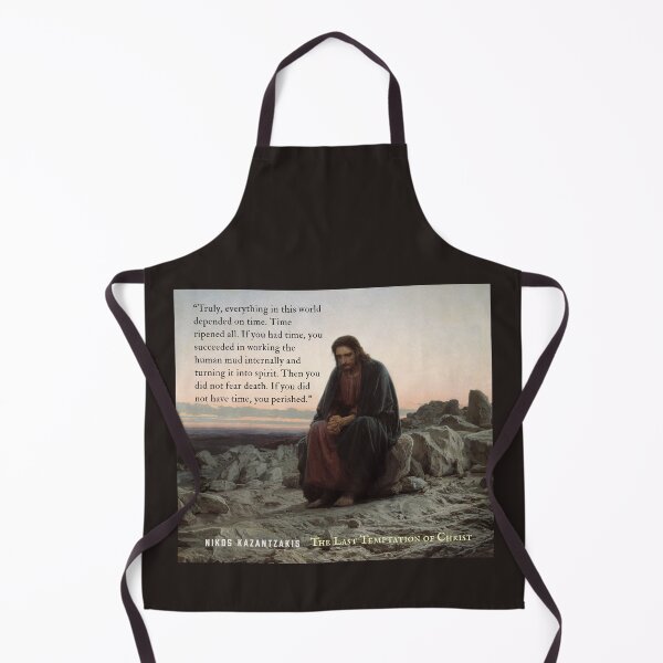 Item preview, Nikos Kazantzakis quote: Truly, everything in this world depended on time. Time ripened all. If you had time, you succeeded in working the human mud internally... designed and sold by artbleed.