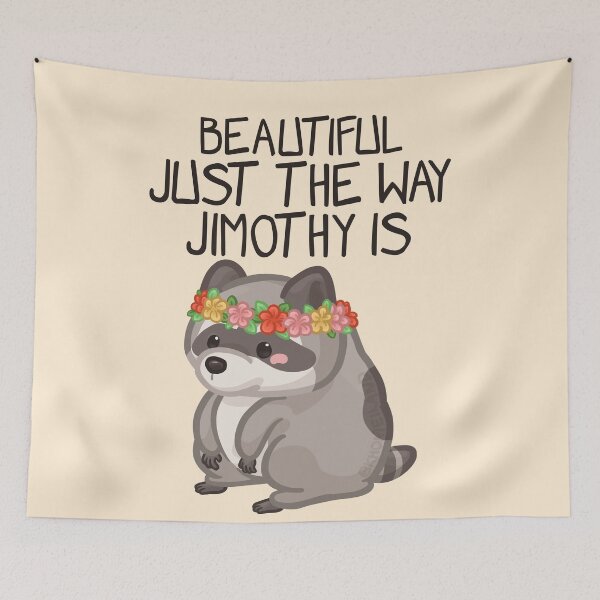 Item preview, Beautiful Just the Way Jimothy is Dark Font Version designed and sold by Khotekmei.