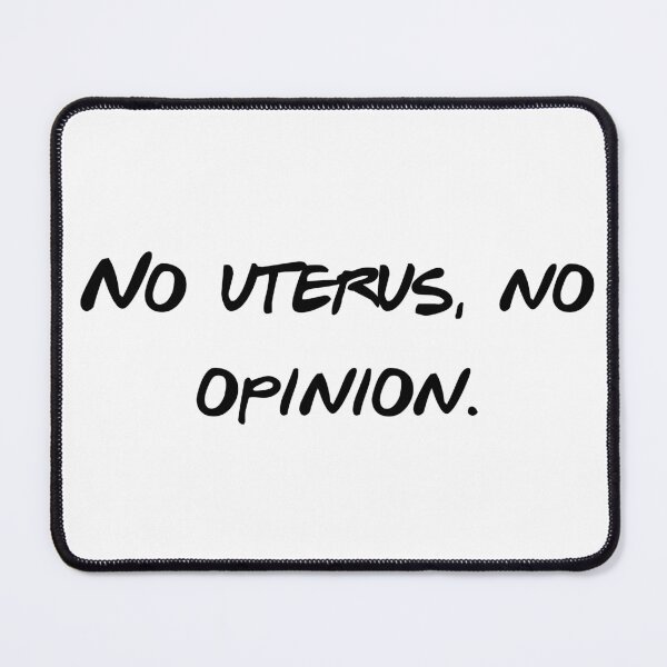 Item preview, No Uterus No Opinion – Bold Feminist Quote | Sassy Empowerment Typography designed and sold by Wesli.