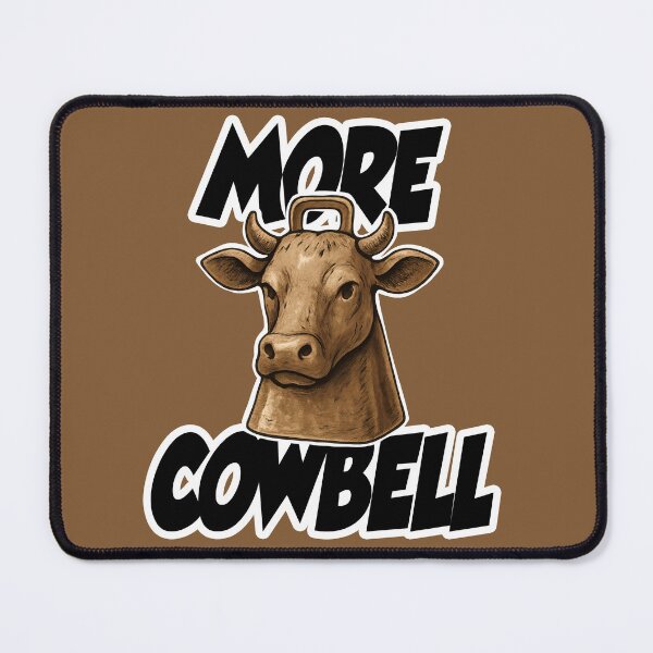 Item preview, More Cowbell - Funny Pop Culture Design designed and sold by Deviant Logic Design.