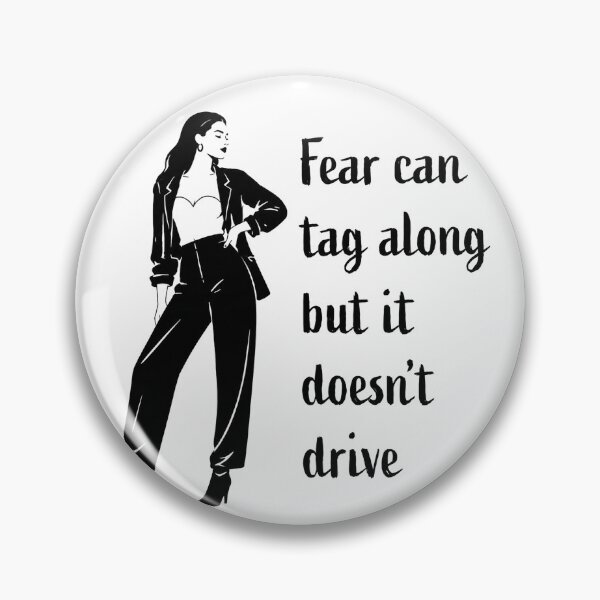 Item preview, Fear can tag along but it doesn't drive designed and sold by Silvered-Wings.