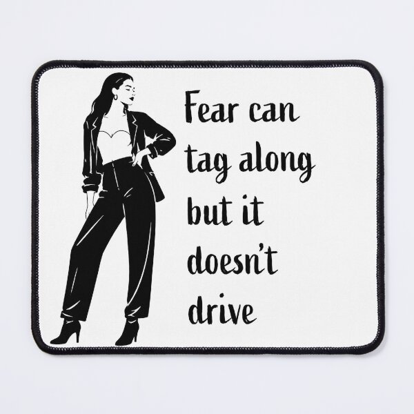 Item preview, Fear can tag along but it doesn't drive designed and sold by Silvered-Wings.