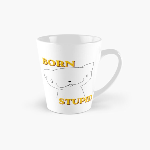 Item preview, Born Stupid Cat designed and sold by Sam-I-Am-Not.