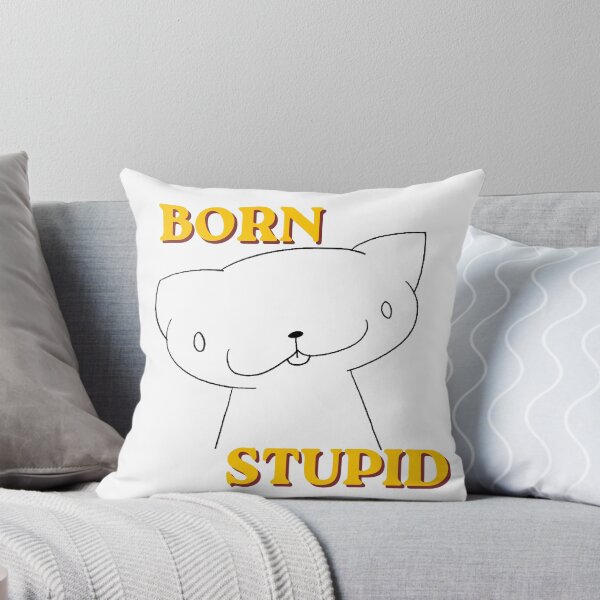 Item preview, Born Stupid Cat designed and sold by Sam-I-Am-Not.